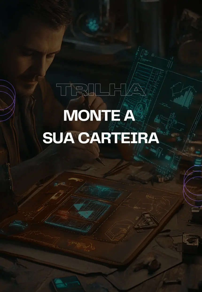 Trilha Monte sua Carteira